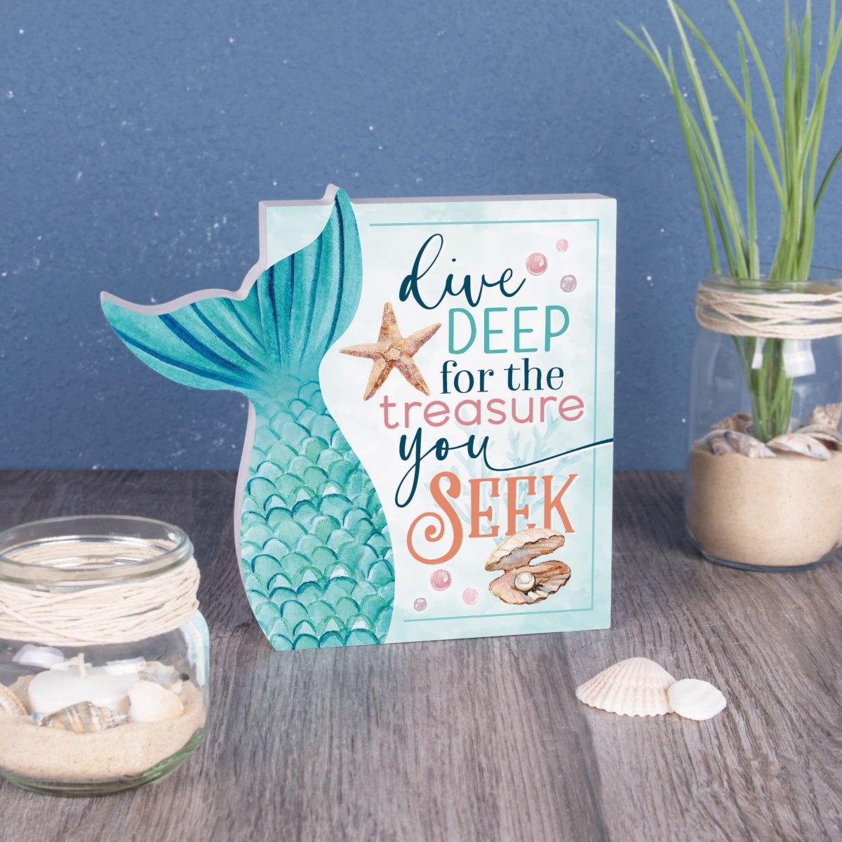 Sign - Dive Deep For The Treasure You Seek Mermaid Tail Shape Décor