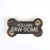 Sign - SHP0038 - Dog Bone - You are Paw-Some