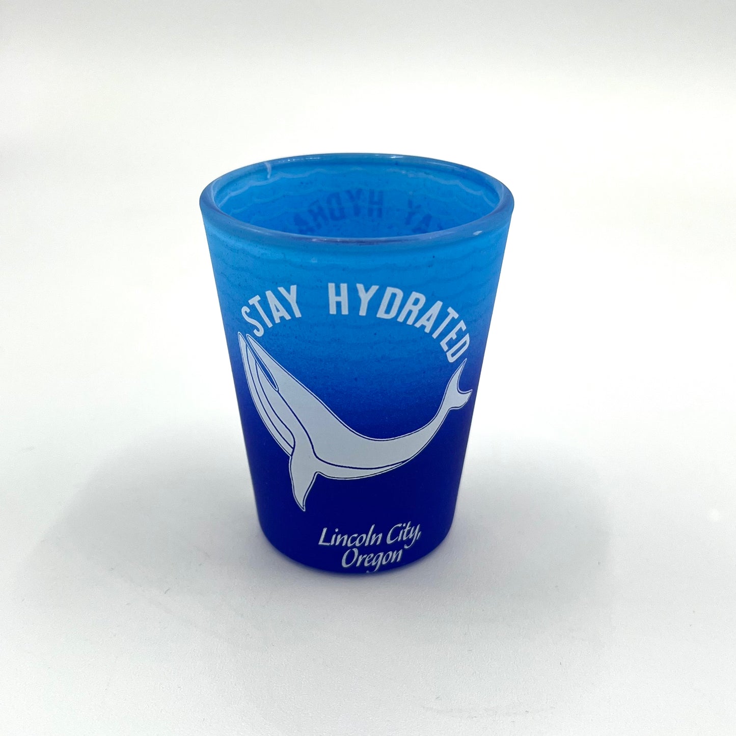 Shot Glass - Stay Hydrated w/Whale