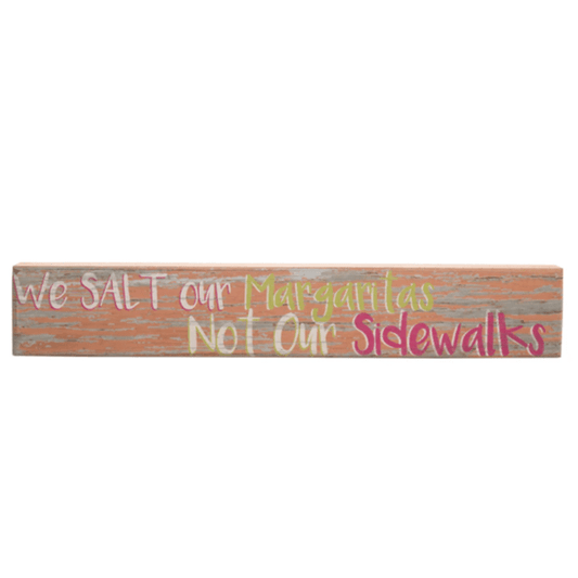 Wall Art - We Salt our Margaritas