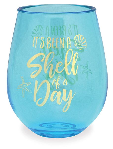 Wine Glass Tumbler It's been a shell of a day