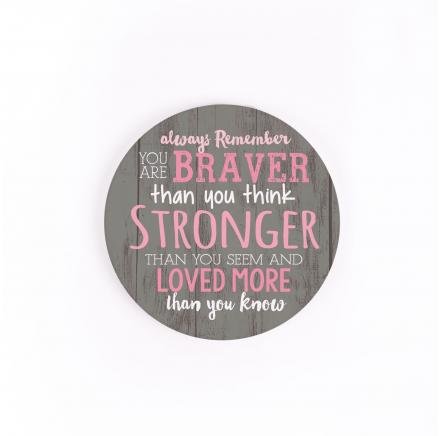 Car Coaster Always Remember You Are Braver Than You Think