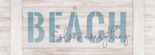 Sign - HPL0023 - Beach Solves Everything
