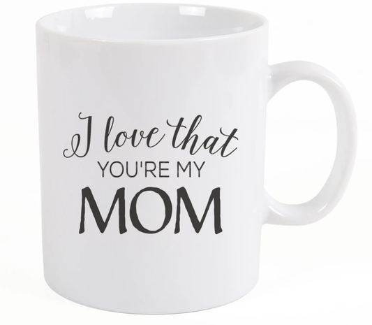 Mug - I Love that Your my MOM - MUG0029