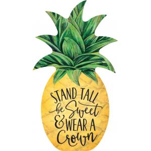 Sign - SAT0077 - Shapes Pineapple Stand Tall and Ware a Crown