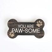 Sign - SHP0038 - Dog Bone - You are Paw-Some