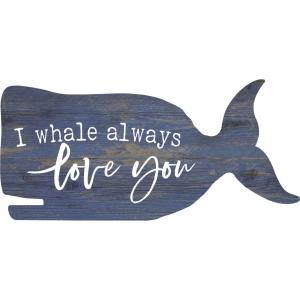 Sign - SHP0051 - Whale - I Whale Always Love You
