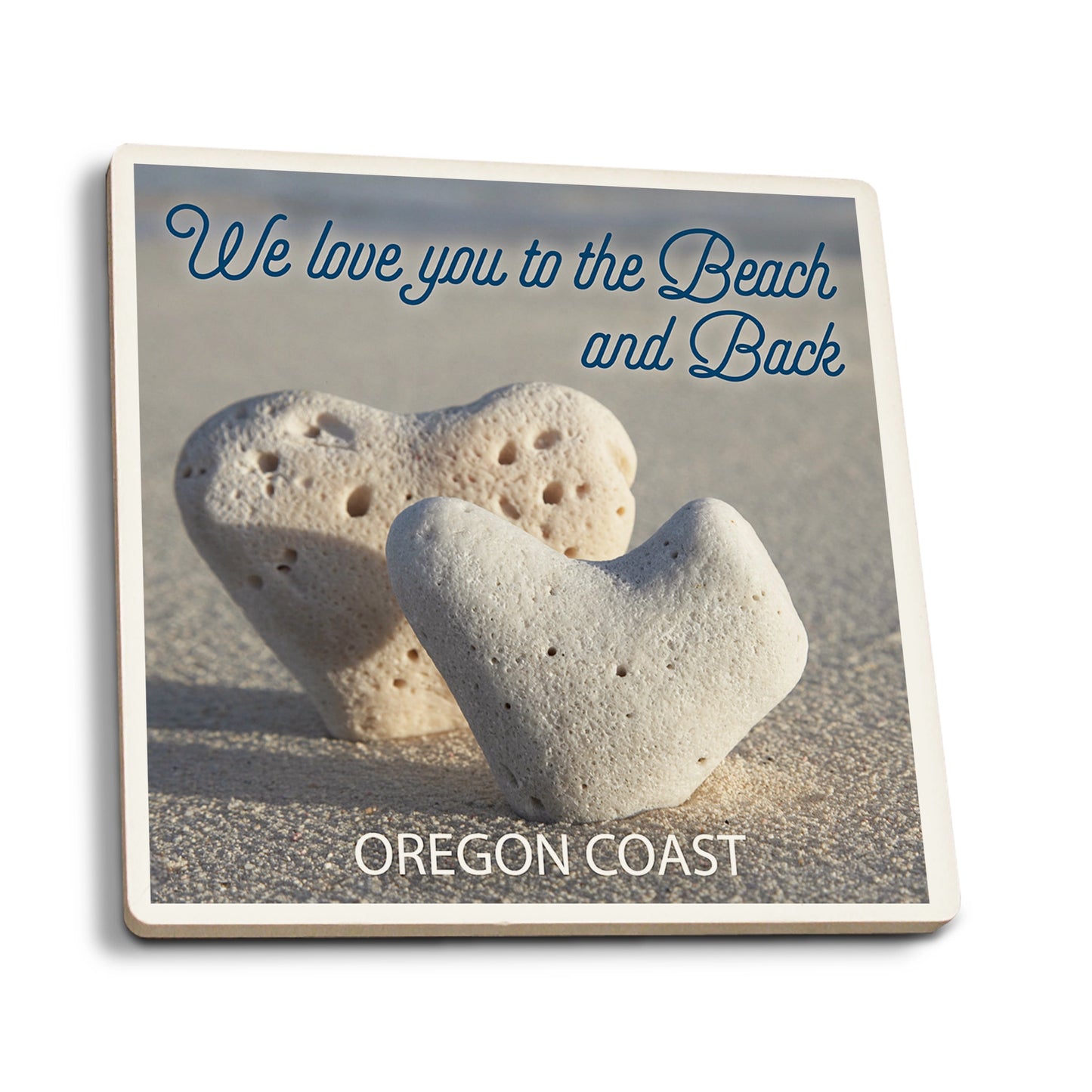 We Love You to The Beach and Back Oregon Coast Coaster