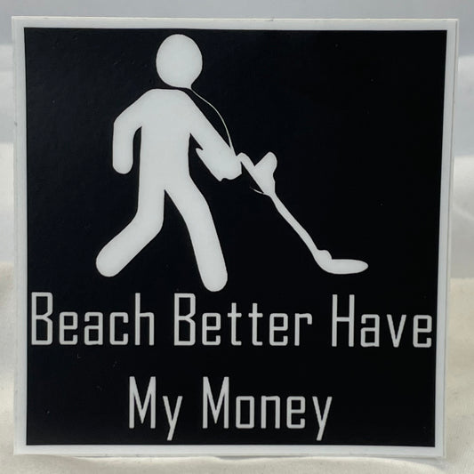 Clearance Beach Better Have My Money Sticker