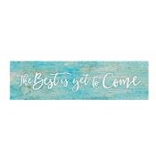 Sign - RDM0132 - The Best is yet to Come
